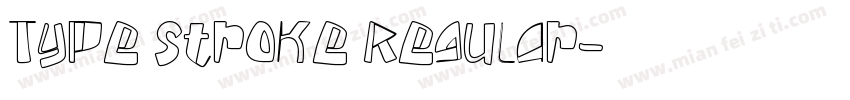 Type Stroke Regular字体转换